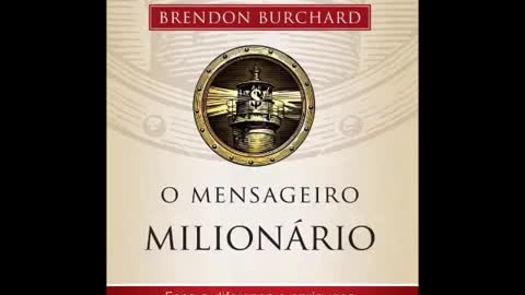 O Mensageiro Milionário | Brendon Burchard | Áudio Book | Completo