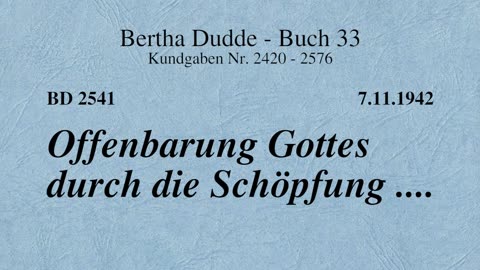 BD 2541 - OFFENBARUNG GOTTES DURCH DIE SCHÖPFUNG ....