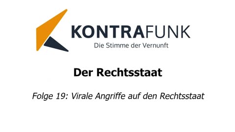 Der Rechtsstaat - Folge 19: Virale Angriffe auf den Rechtsstaat