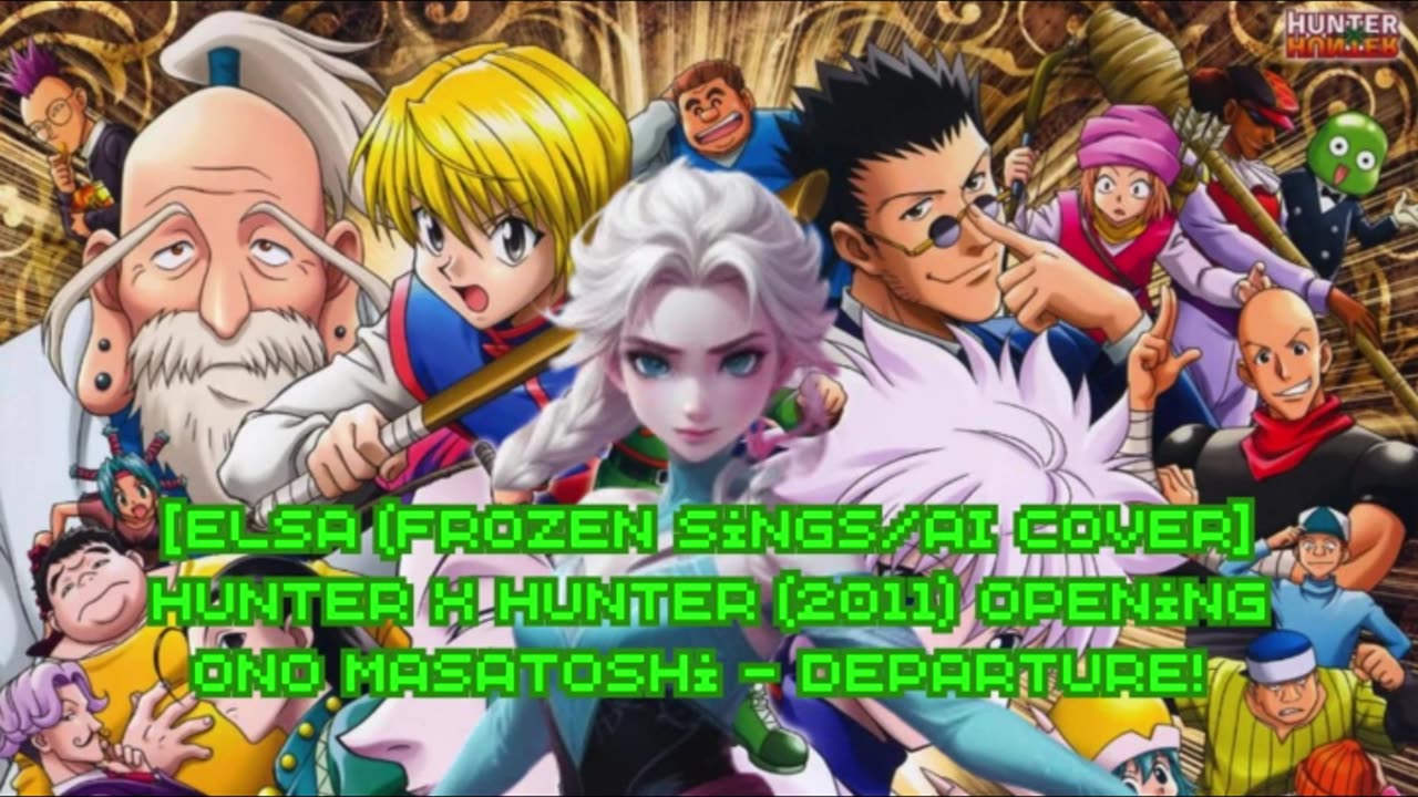 [Elsa (Frozen) sings/AI Cover] Hunter x Hunter (2011) ハンター×ハンター Opening Ono Masatoshi - departure!