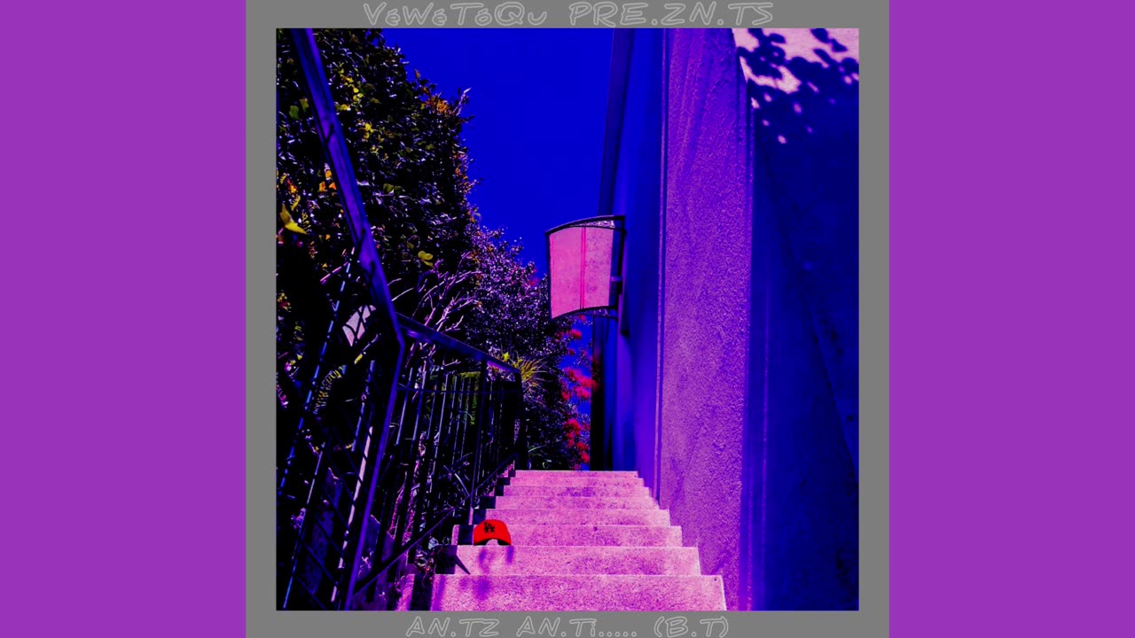 AN.TZ AN.Ti..... (B.T) [antz anti..... (beat)]