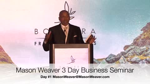 Mason Weaver Business Success 3 Day seminar.