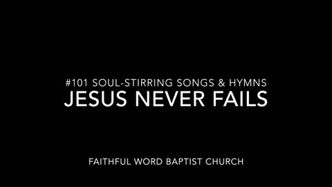 Jesus Never Fails Hymn sanderson1611 Channel Revival 2017