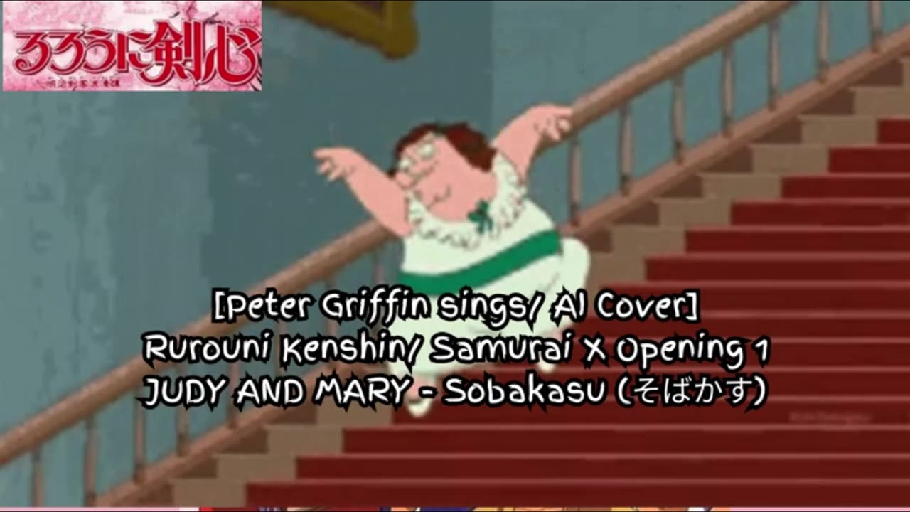 [Peter Griffin sings/AI Cover] Rurouni Kenshin/Samurai X Opening 1 | JUDY AND MARY - Sobakasu (そばかす)