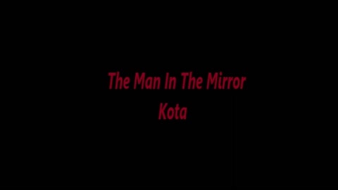 Kota - The Man In The Mirror