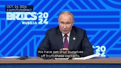 Putin: Russia has never shut itself off from contacts with the West and is not doing so now