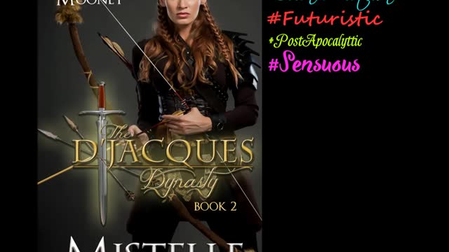 MISTELLE, The D'Jacques Dynasty, Book 2, a Futuristic/Post-Apocalyptic Romance