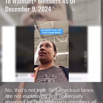 Fact Check: All US Walmart Self-Checkout Lanes Are NOT Exclusive To Walmart+ Members