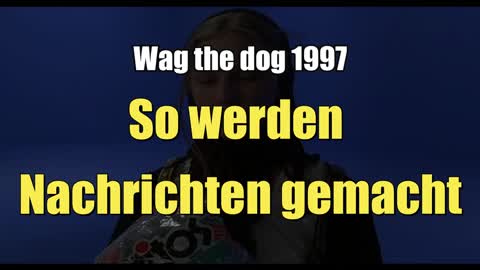 So werden Nachrichten gemacht (Wag the Dog I 1997)