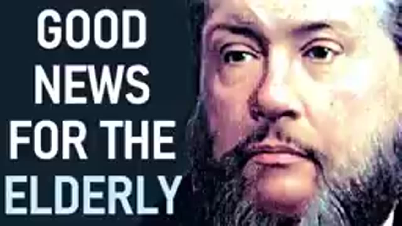 Good News for the Elderly - Charles Spurgeon Audio Sermons (Matthew 20.6)