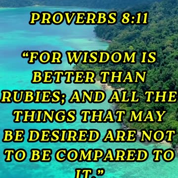 For wisdom is better than rubies; & all the things that may be desired are not to be compared to it