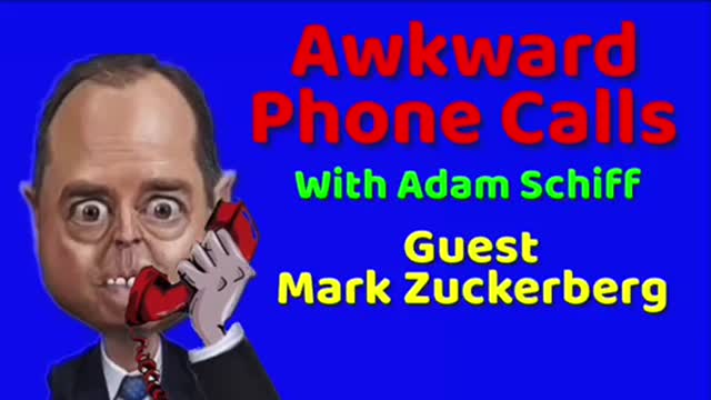 Awkward phone calls with Adam Schiff