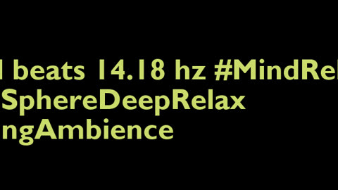 binaural_beats_14.18hz_SoothingRelaxation AudioSphereSerenitySounds AudioSphereMindHarmony