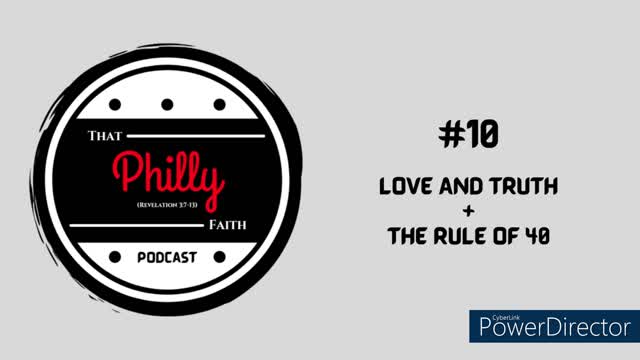 #10 - Love AND Truth / The Rule of 40