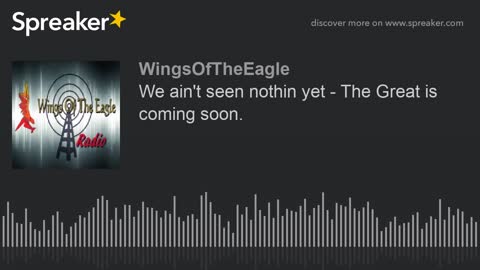 We ain't seen nothing yet - The Great is coming soon.