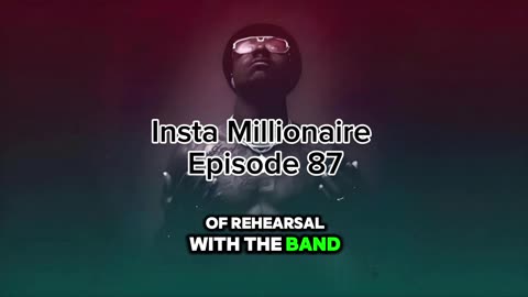 insta millionaire Episode 87