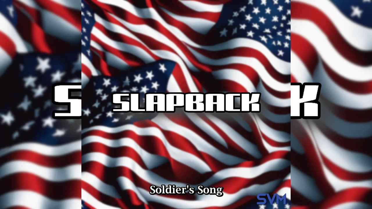 Slapback - Soldier's Song