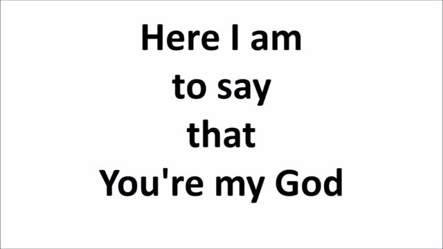 Here I am to worship - Here I am to bow down