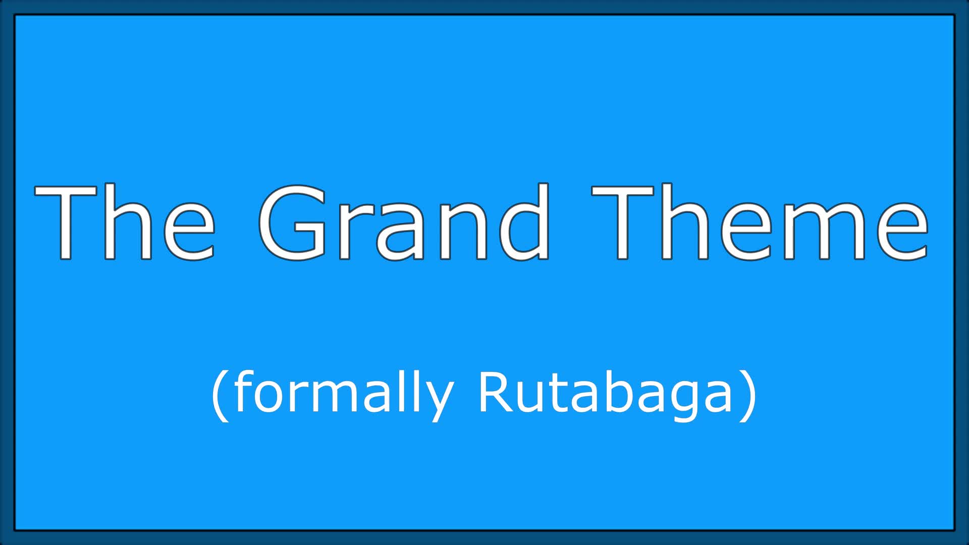 Grand Theme The Grand Theme