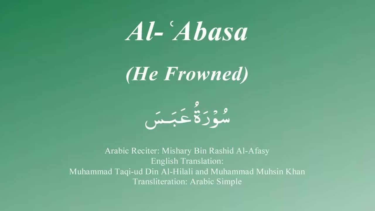 80. Surah Abasa - by Mishary Al Afasy