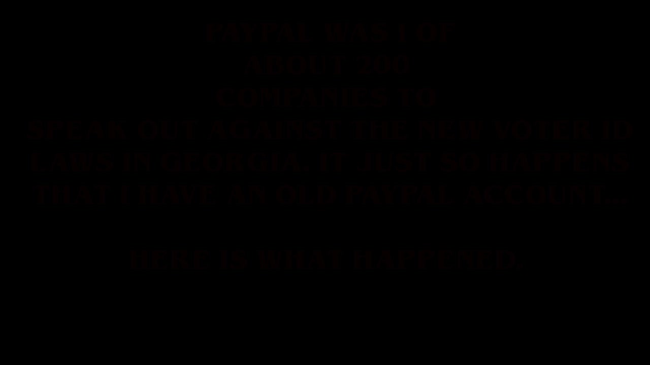 PayPal Was 1 of 200 Companies That Said GA's Voter I.D. Law Is Racist... I Called To Inquire...