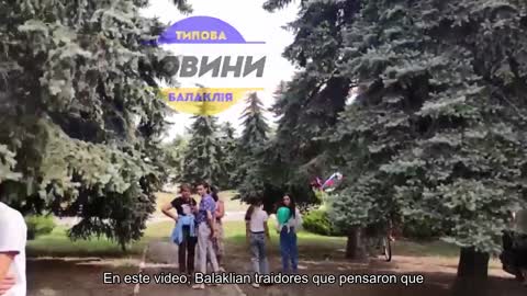 En este video, Balaklia traidores que pensaron que Rusia había llegado para siempre.