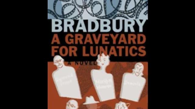 A Graveyard For Lunatics Bradbury Ray