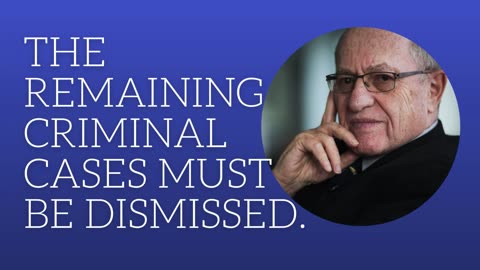 The remaining criminal cases against Trump must be dismissed.