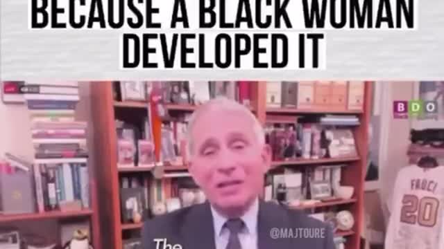 Is Dr. Fauci pandering to black people... A black woman created the vaccine