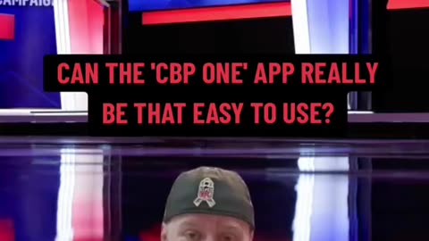 The CBP One app...