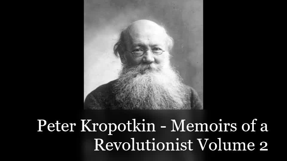 Peter Kropotkin - Memoirs of a Revolutionist Volume 2