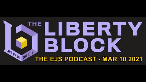 The EJS Podcast on The Liberty Block - Episode #38