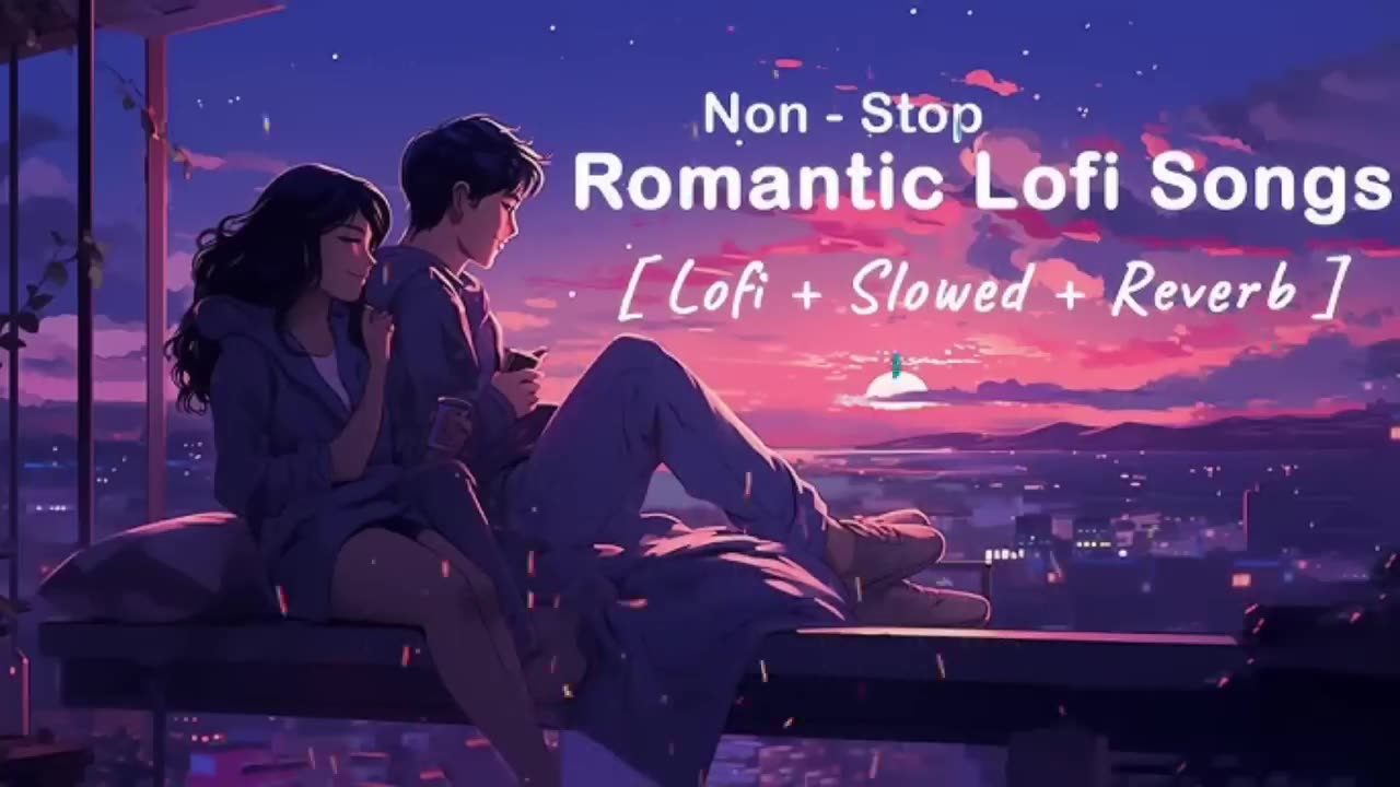 Romantic Non-Stop Lofi Song || OP Lofi