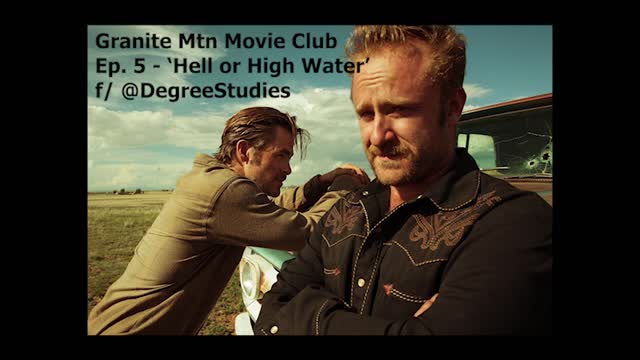 Ep. 5 - 'Hell or High Water' (2016) f/ @DegreeStudies