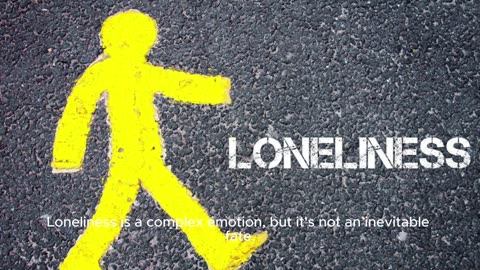 Overcoming Loneliness