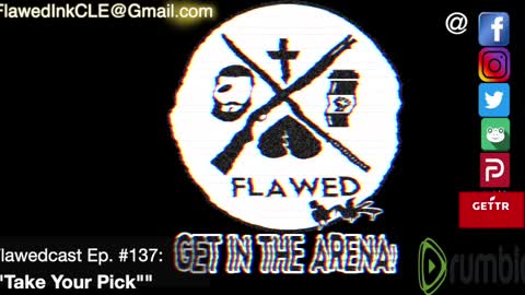 Flawedcast Ep, #137: "Take Your Pick"