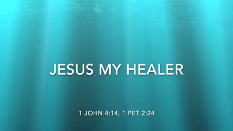JESUS, MY HEALER