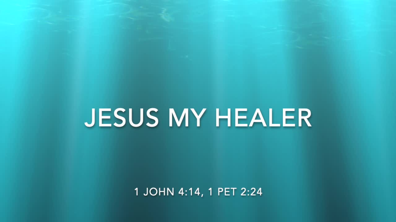 JESUS, MY HEALER