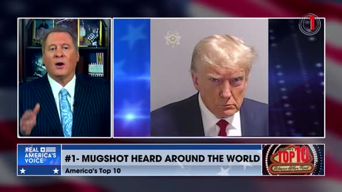 America's Top 10 for 8/26/23 - #1 STORY OF THE WEEK - The Mugshot Heard Around the World