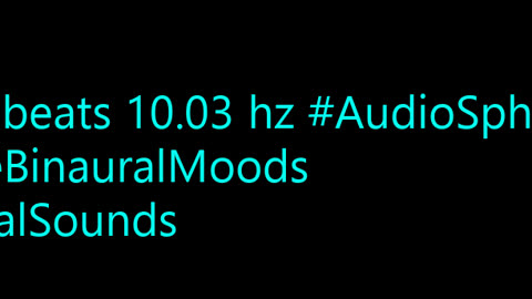 binaural_beats_10.03hz_BinauralSounds AudioSphereTranquility SleepTherapy