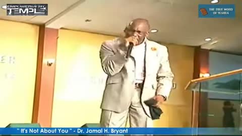Dr Jamal H Bryant, It's Not About You