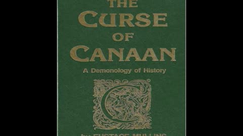 Eustace Mullins - The Curse of Canaan - Chapter 10