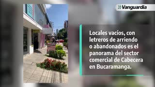 Locales vacíos y deudas por pagar: la otra cara de Cabecera en Bucaramanga