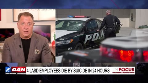 IN FOCUS: 4 LASD Employees Die By Suicide In 24 Hours with Bob Bianchi – OAN