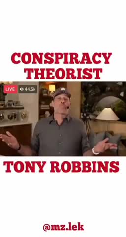 Tony Robbins = conspiracy theorist?