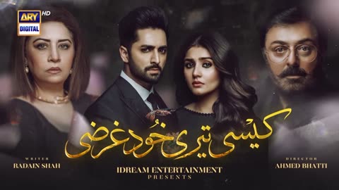 Kaisi teri khudgarzi|Serial|Danish Taimoor|Dur e fishan|