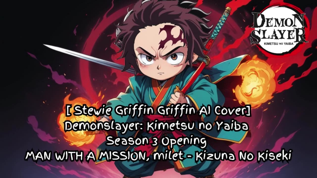 [Stewie Griffin AI Cover] Demon Slayer Season 3 OP MAN WITH A MISSION, milet - Kizuna no Kiseki