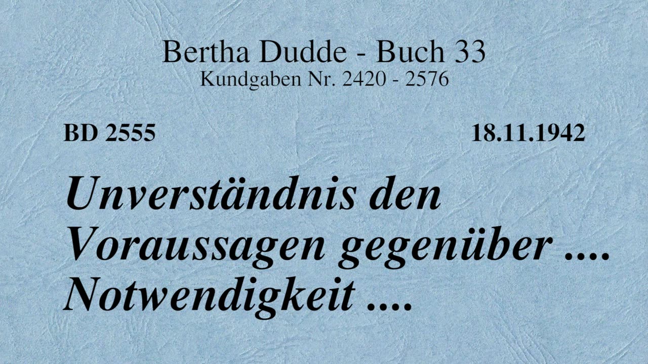 BD 2555 - UNVERSTÄNDNIS DEN VORAUSSAGEN GEGENÜBER .... NOTWENDIGKEIT ....