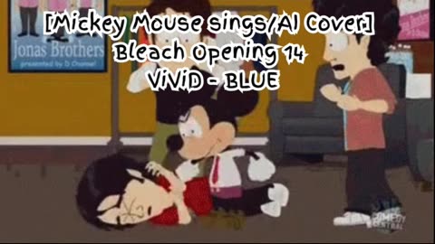 [Mickey Mouse sings/AI Cover] Bleach Opening 14 ViviD - BLUE