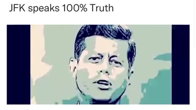 JFK speaks 100% Truth